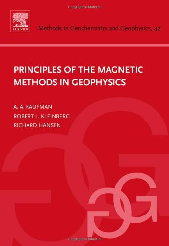 Principles of the Magnetic Methods in Geophysics, Volume 42 (Methods in Geochemistry and Geophysics)