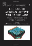 The South Aegean Active Volcanic Arc, Volume 7: Present Knowledge and Future Perspectives (Developments in Volcanology)