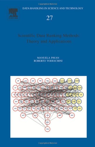 Scientific Data Ranking Methods, Volume 27: Theory and Applications (Data Handling in Science and Technology)