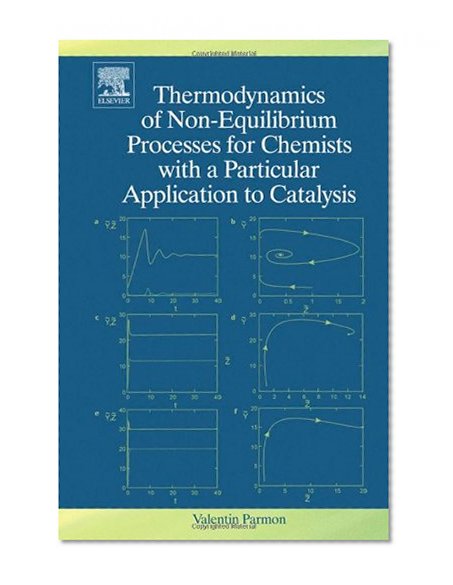 Thermodynamics of Non-Equilibrium Processes for Chemists with a Particular Application to Catalysis