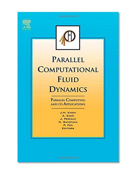 Parallel Computational Fluid Dynamics 2006: Parallel Computing and its Applications