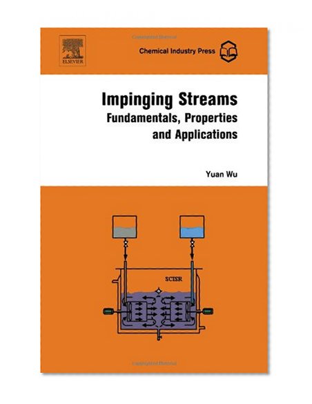Impinging Streams: Fundamentals, Properties and Applications