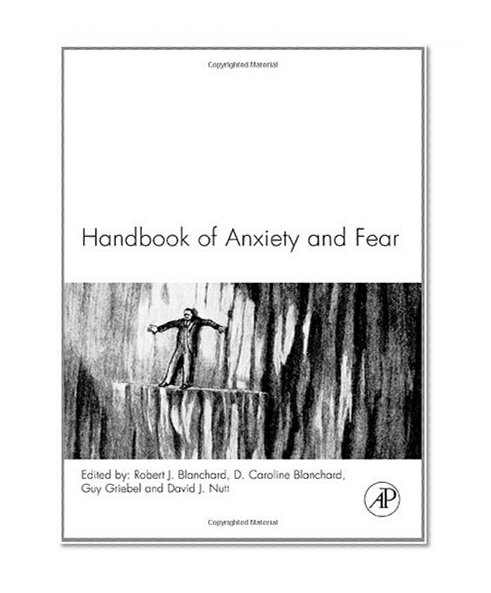 Handbook of Anxiety and Fear (Handbook of Behavioral Neuroscience)