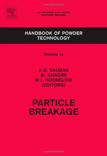 Particle Breakage, Volume 12 (Handbook of Powder Technology)
