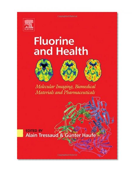 Fluorine and Health: Molecular Imaging, Biomedical Materials and Pharmaceuticals