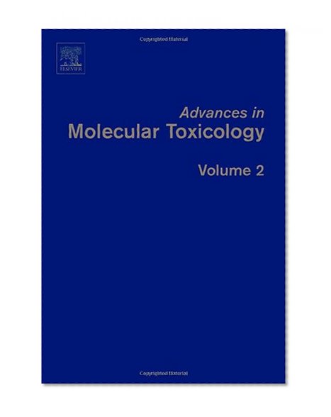 Advances in Molecular Toxicology, Volume 2