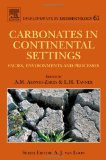 Carbonates in Continental Settings, Volume 61: Facies, Environments, and Processes (Developments in Sedimentology)