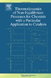 Thermodynamics of Non-Equilibrium Processes for Chemists with a Particular Application to Catalysis