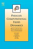 Parallel Computational Fluid Dynamics 2006: Parallel Computing and its Applications