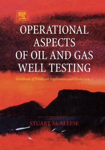 Operational Aspects of Oil and Gas Well Testing