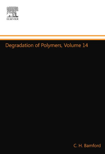 Degradation of Polymers, Volume 14: Volume 14