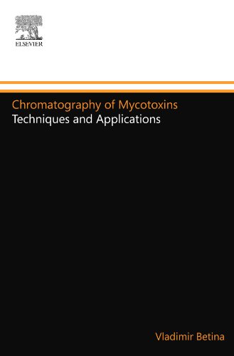 Chromatography of Mycotoxins: Techniques and Applications