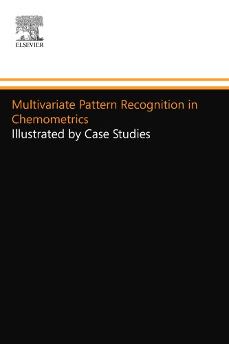 Multivariate Pattern Recognition in Chemometrics: Illustrated by Case Studies