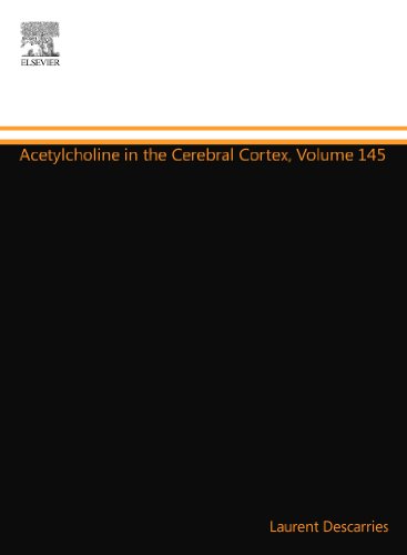 Acetylcholine in the Cerebral Cortex, Volume 145