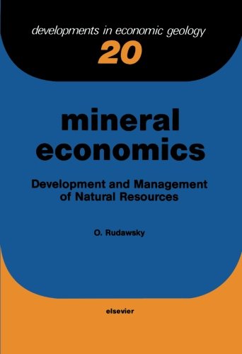 Mineral Economics: Development and Management of Natural Resources