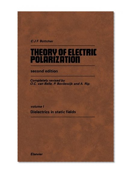 Dielectrics in Static Fields: Volume I