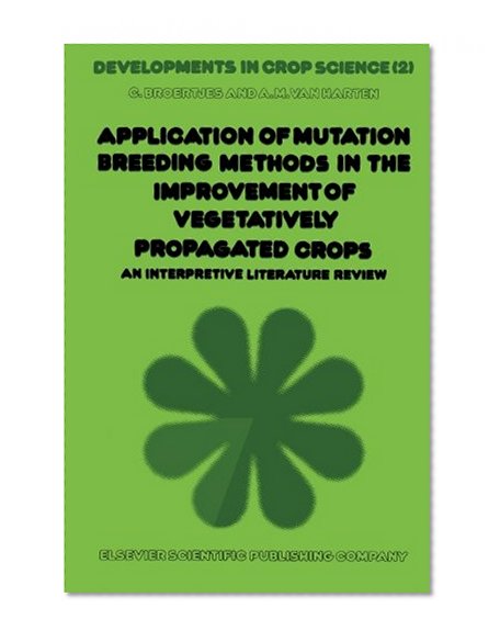 Application of Mutation Breeding Methods in the Improvement of vegetatively propagated crops V2