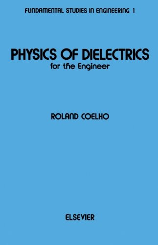 Physics of Dielectrics for the Engineer