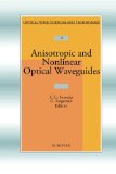 Anisotropic and Nonlinear Optical Waveguides