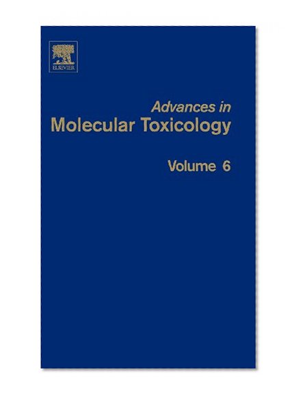 Advances in Molecular Toxicology, Volume 6