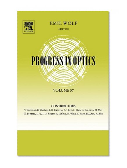 Progress in Optics, Volume 57