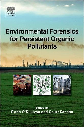 Environmental Forensics for Persistent Organic Pollutants