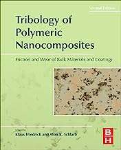 Tribology of Polymeric Nanocomposites, Volume 55, Second Edition: Friction and Wear of Bulk Materials and Coatings (Tribology and Interface Engineering)