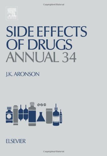 Side Effects of Drugs Annual, Volume 34: A worldwide yearly survey of new data in adverse drug reactions