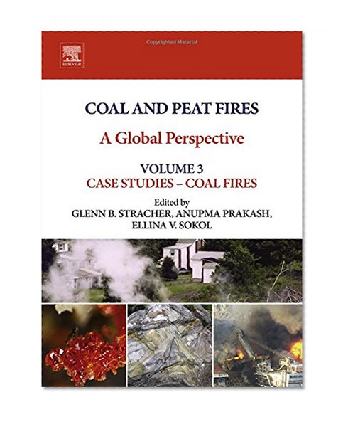 Coal and Peat Fires: A Global Perspective: Volume 3: Case Studies - Coal Fires