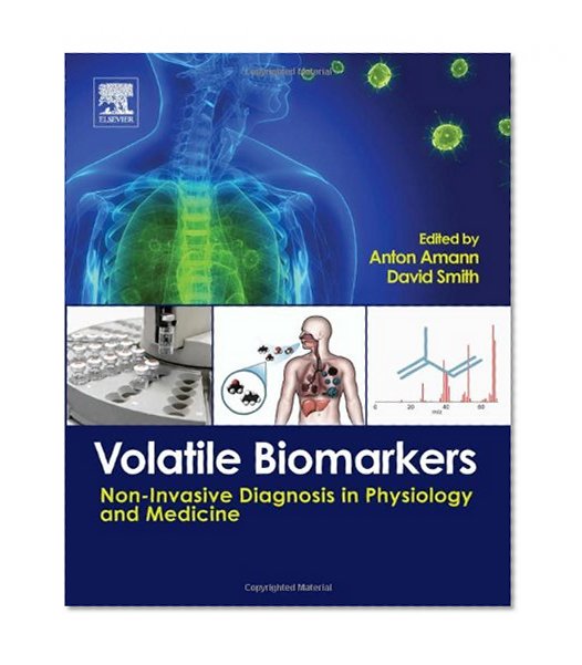 Volatile Biomarkers: Non-Invasive Diagnosis in Physiology and Medicine