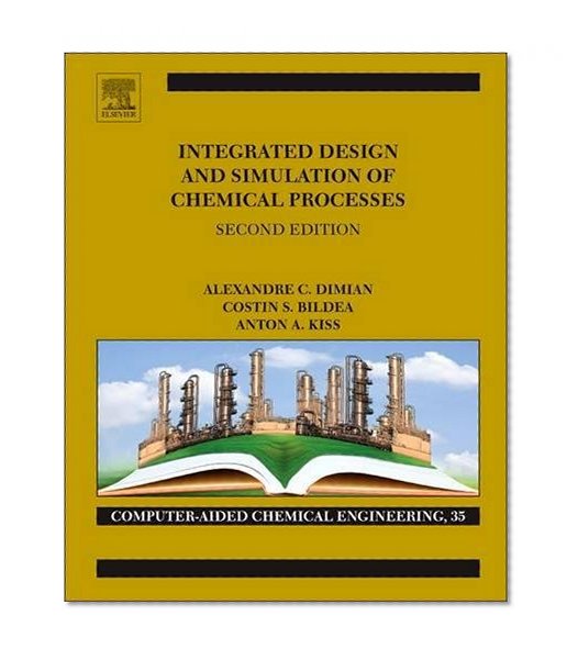 Integrated Design and Simulation of Chemical Processes, Volume 13, Second Edition (Computer Aided Chemical Engineering)