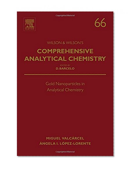Gold Nanoparticles in Analytical Chemistry, Volume 66 (Comprehensive Analytical Chemistry)