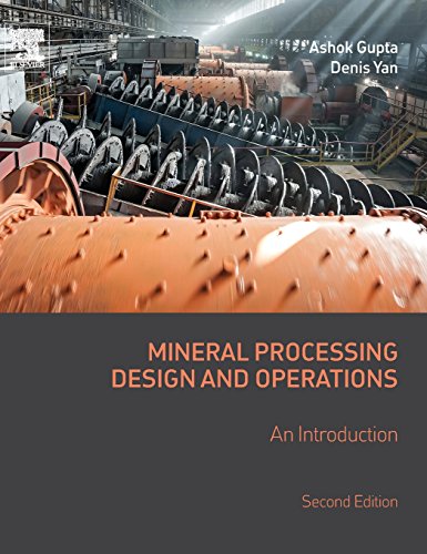 Mineral Processing Design and Operations, Second Edition: An Introduction