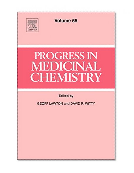 Progress in Medicinal Chemistry, Volume 55