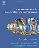 Current Developments in Biotechnology and Bioengineering: Food and Beverages Industry
