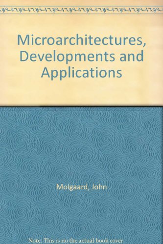 Microarchitectures, Developments and Applications