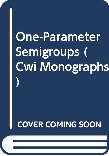 One-Parameter Semigroups (CWI Monograph)