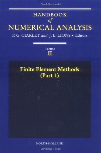 Finite Element Methods (Part 1), Volume 2 (Handbook of Numerical Analysis)