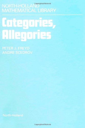 Categories, Allegories, Volume 39 (North-Holland Mathematical Library)