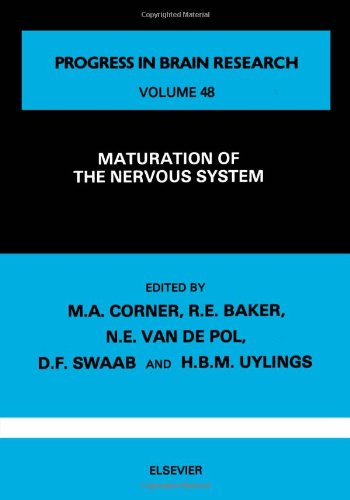 Maturation of the Nervous System, Volume 48 (Progress in Brain Research)