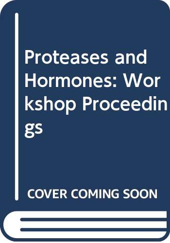 Proteases and Hormones: Workshop Proceedings (Developments in endocrinology)