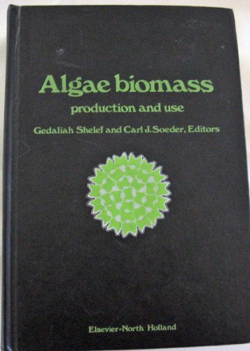 Algae Biomass: Production and Use