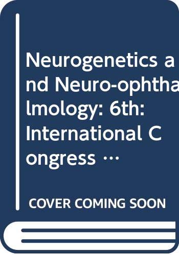 Neurogenetics & Neuro-ophthalmology (Developments in Neurology, Volume 5)