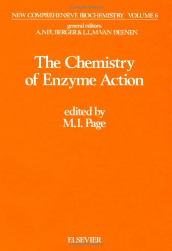 The Chemistry of enzyme action, Volume 6 (New Comprehensive Biochemistry)