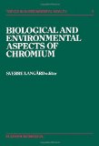 Biological and Environmental Aspects of Chromium (Topics in Environmental Health Series)