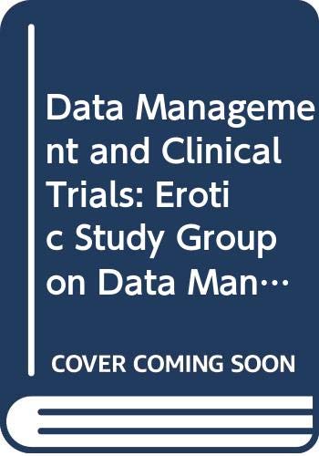 Data Management and Clinical Trials: Erotic Study Group on Data Management