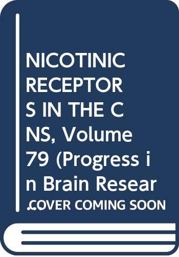 NICOTINIC RECEPTORS IN THE CNS, Volume 79 (Progress in Brain Research)