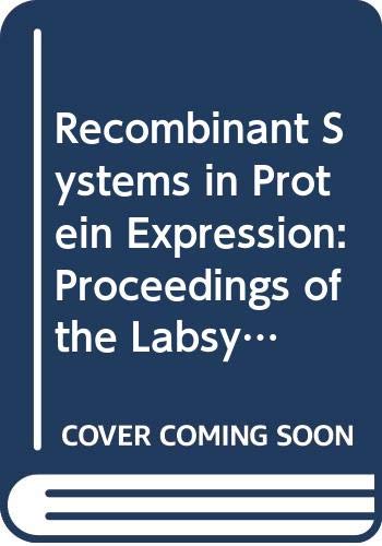 Recombinant Systems in Protein Expression: Proceedings of the Labsystems Research Symposium II on Recombinant Systems in Protein Expression, Imatra,