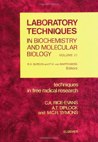 Techniques in Free Radical Research (Laboratory Techniques in Biochemistry and Molecular Biology)