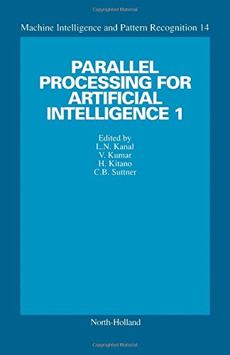 Parallel Processing for Artificial Intelligence 1 (Machine Intelligence and Pattern Recognition 14)